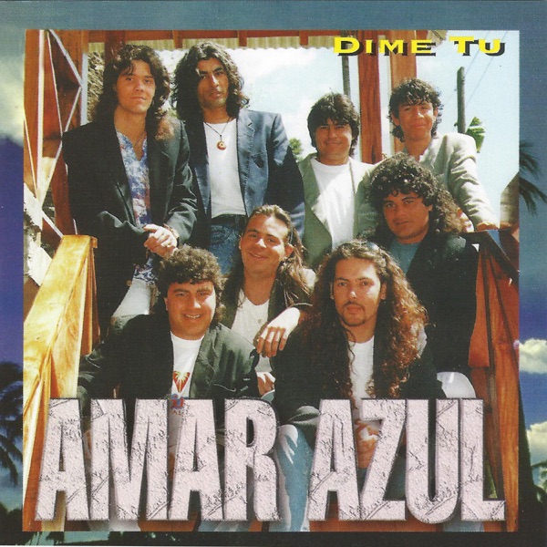 Dime Tú : Amar Azul