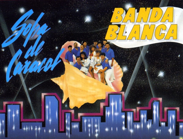 Sopa de Caracol - Banda Blanca
