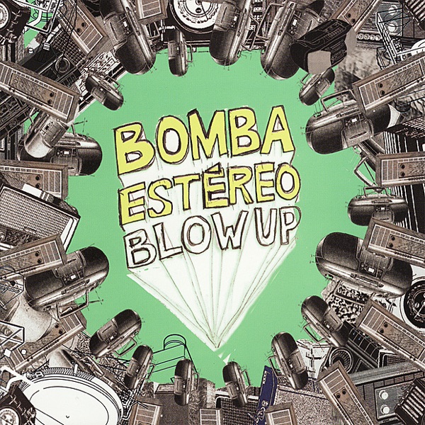 Blow Up : Bomba Estéreo