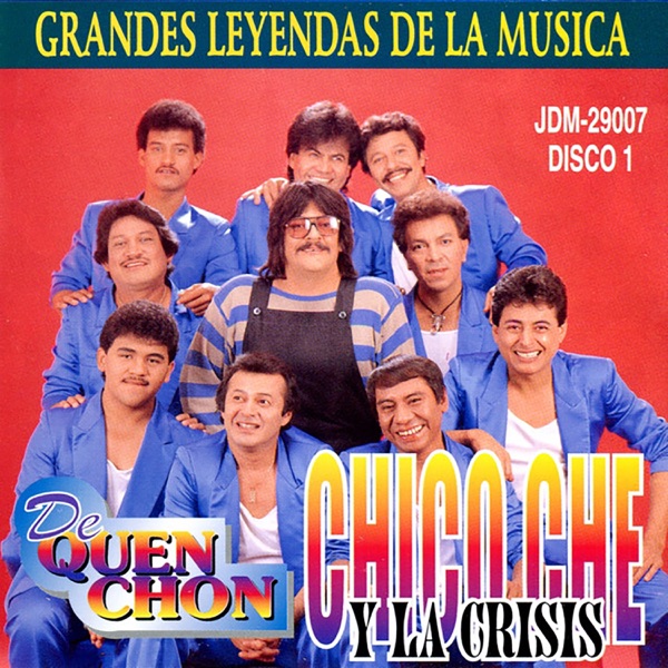 De Quen Chón - Chico Che y La Crisis