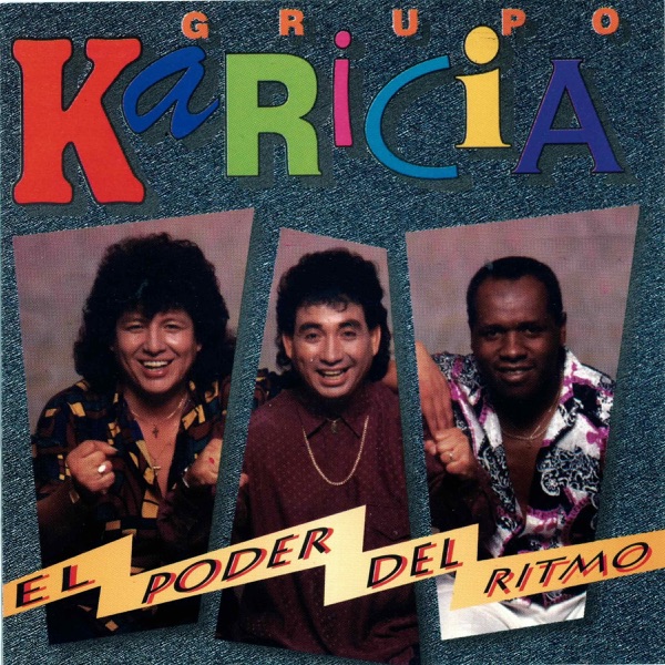 El Poder del Ritmo : Grupo Karicia
