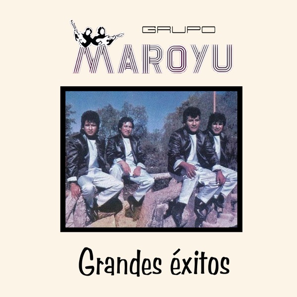 Grandes Éxitos - Grupo Maroyu
