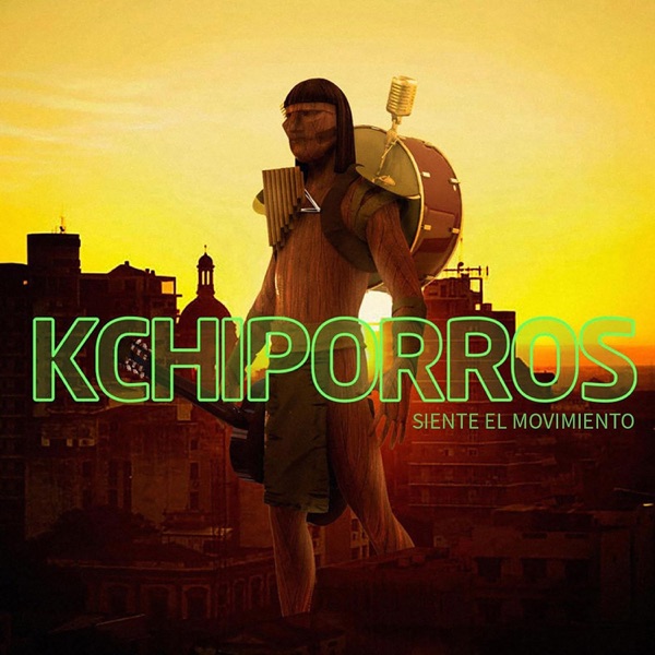 Siente El Movimiento - Kchiporros