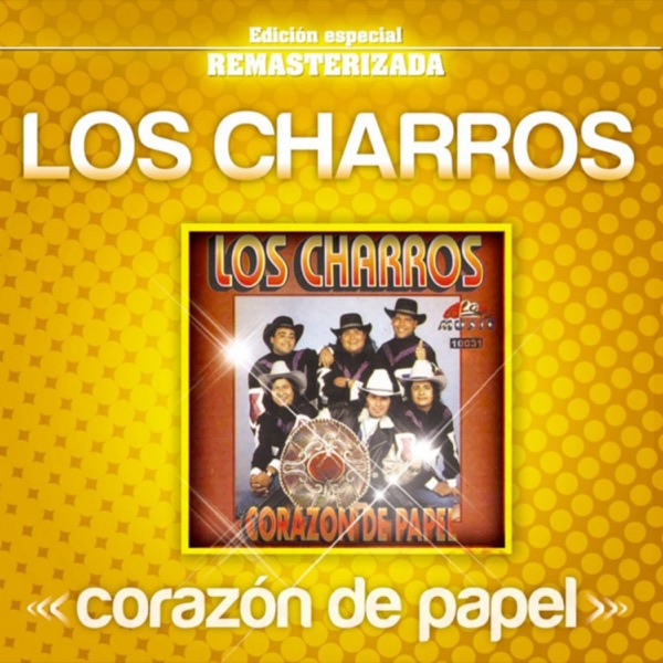 Corazón de Papel : Los Charros