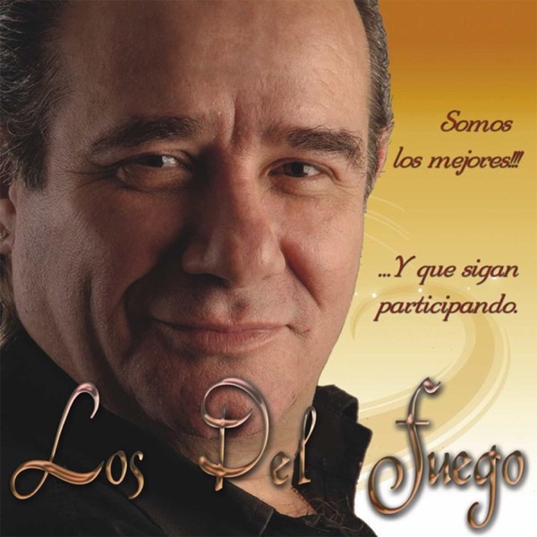 Somos Los Mejores... Y Que Sigan Participando - Los del Fuego