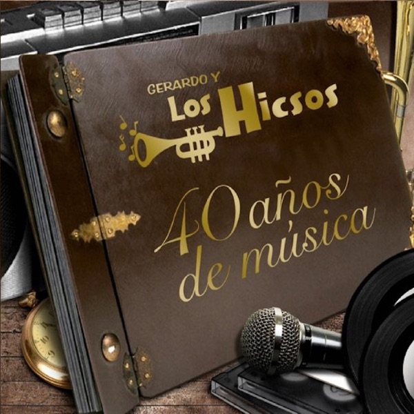 40 Años De Música - Los Hicsos