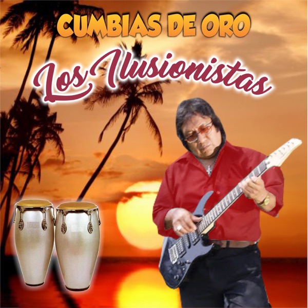 Cumbias de Oro : Los Ilusionistas