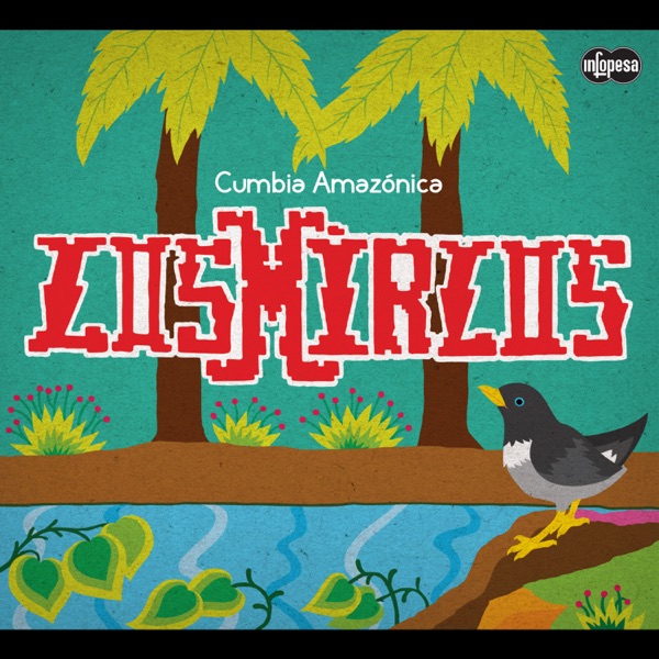Cumbia Amazónica - Los Mirlos