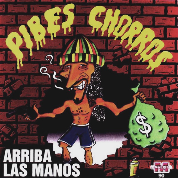 Arriba Las Manos - Los Pibes Chorros