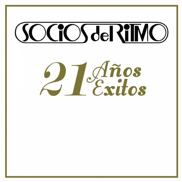 21 Años 21 Éxitos : Los Socios del Ritmo