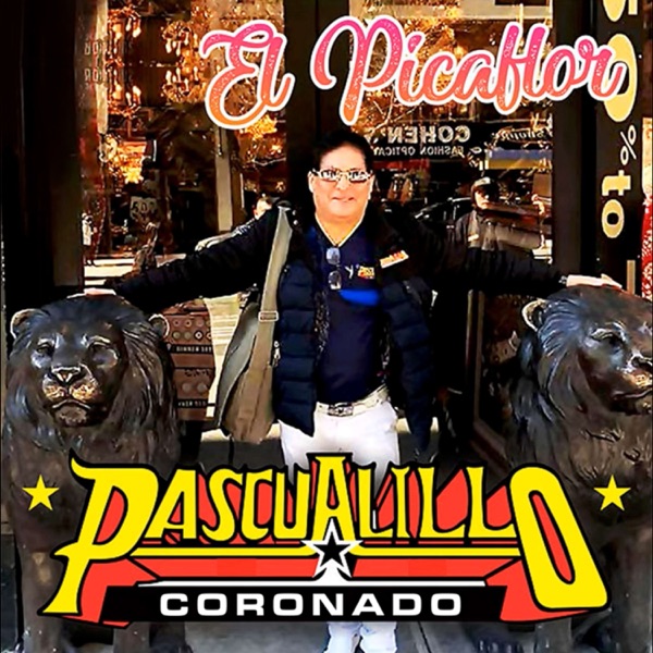 El Picaflor : Pascualillo Coronado