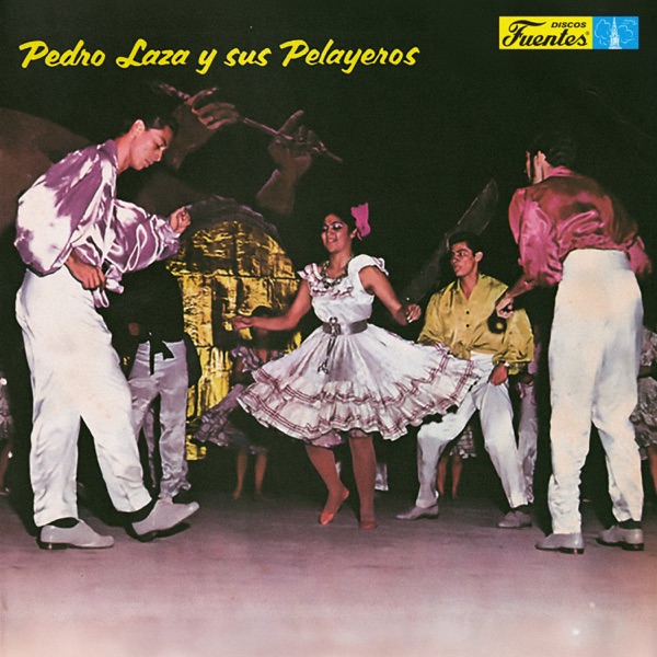 Pedro Laza y sus Pelayeros : Pedro Laza y sus Pelayeros