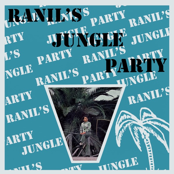 Ranil's Jungle Party - Ranil y su Conjunto Tropical