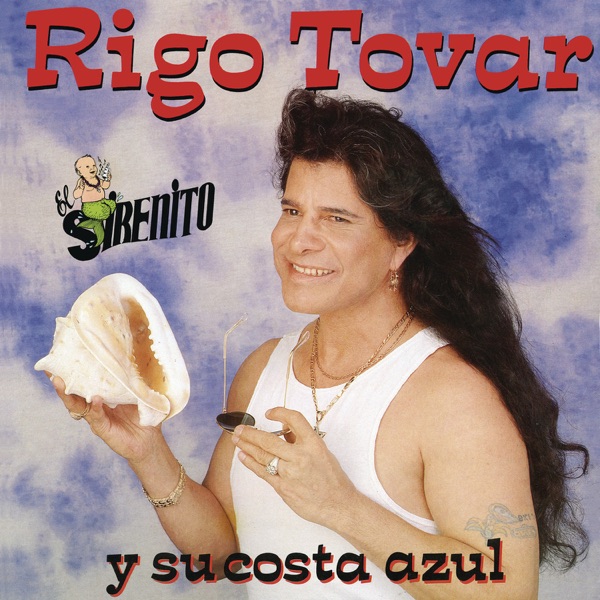 El Sirenito : Rigo Tovar y su Costa Azul