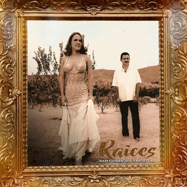 Raíces - Samy y Sandra Sandoval