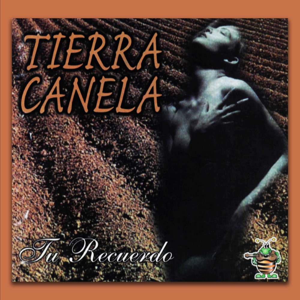 Tu Recuerdo - Tierra Canela
